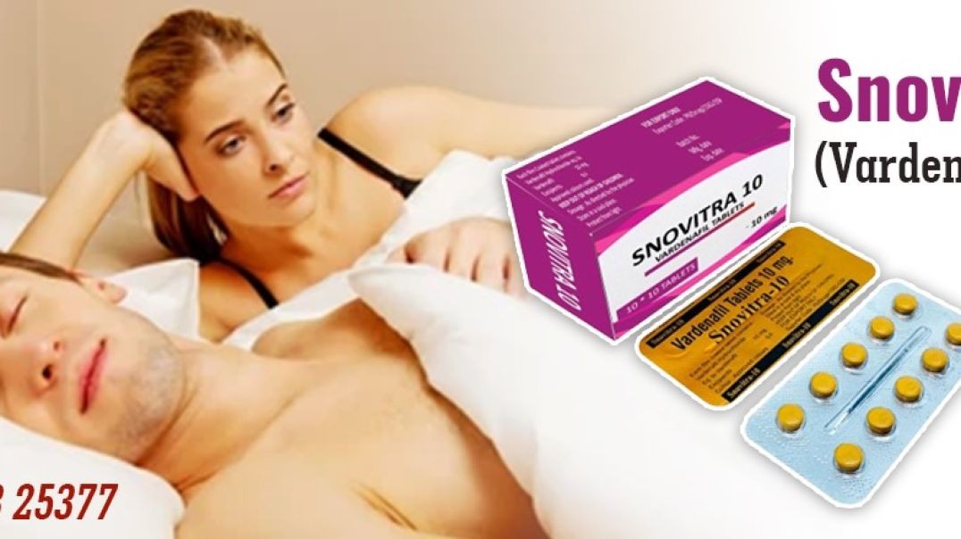 A Great Way To Deal With Erection Failure In Males With Snovitra 10mg