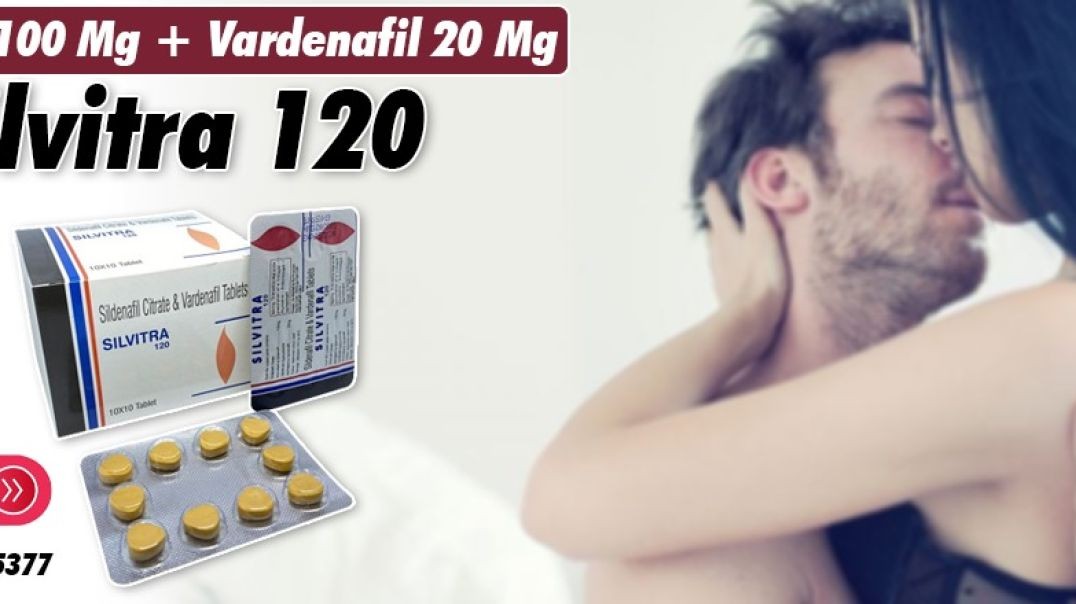 A Remedy to Lead a Great Sensual Life With Silvitra 120mg