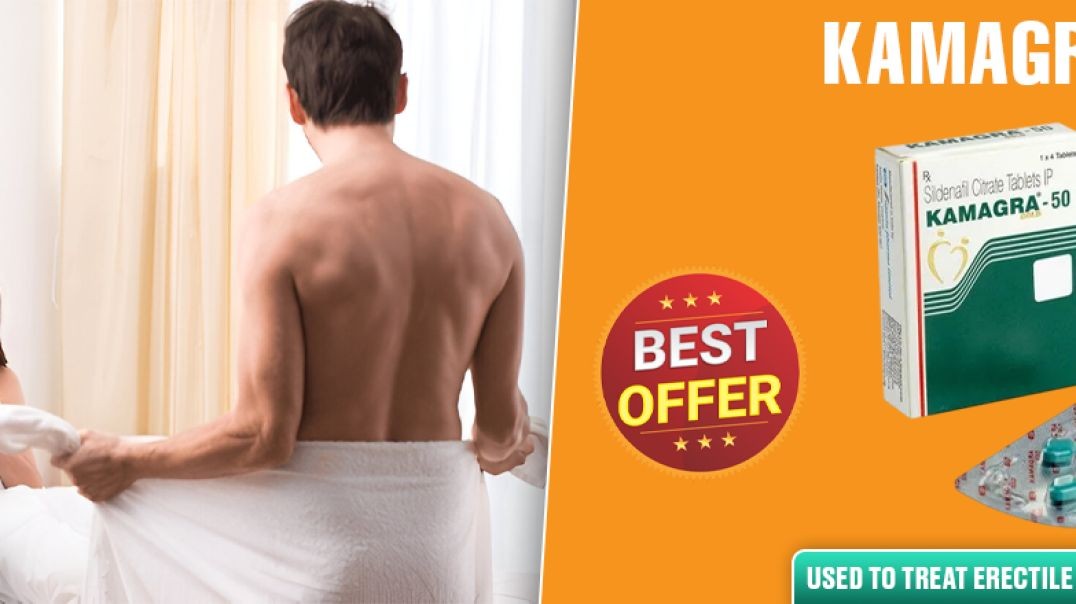 Unlock Stronger & Lasting Erections With Kamagra 50mg