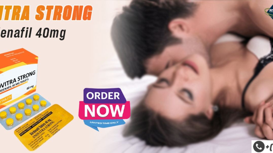 Robust &amp;amp; Durable Sensual experience With Snovitra Strong
