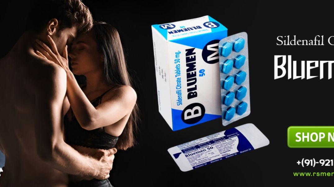 Everlasting Goodbye to Erection Failure With Bluemen 50mg