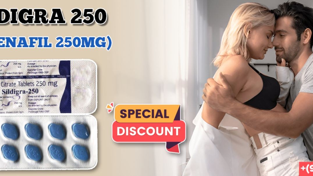 ⁣Sildenafil 250mg is Used For High Dose ED Pills for Men During Sexual Stimulation |20% Off