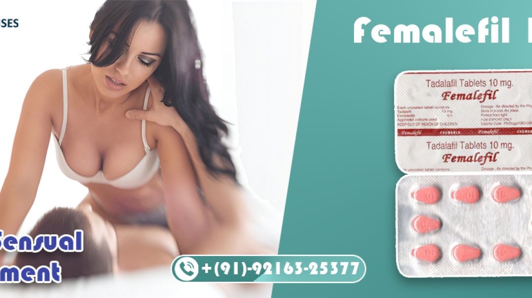 ⁣Manage Female Sensual Concern Successfully With Femalefil 10mg