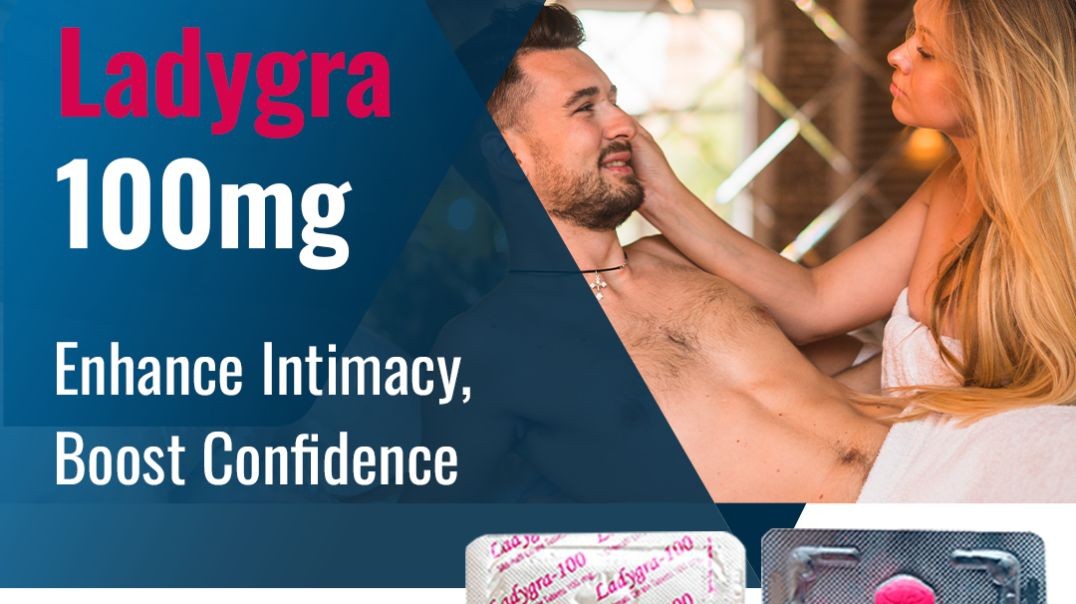 тБгFemale Intense and satisfying Sexual capability With Ladygra 100mg|20% Off