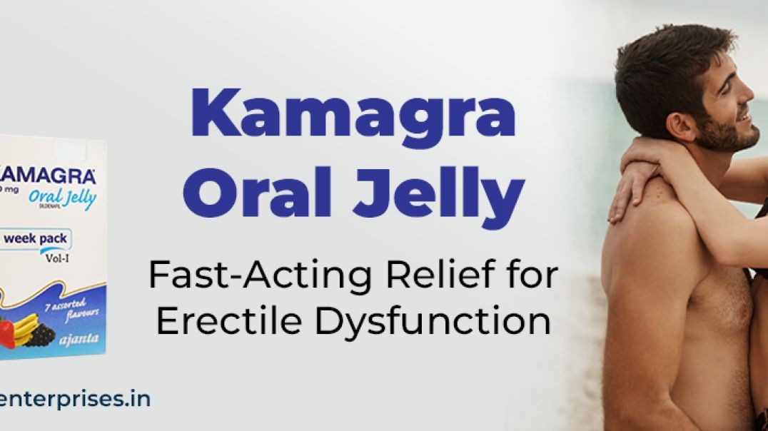 Recovery From The Problem of Erectile Disorder With Kamagra Oral Jelly