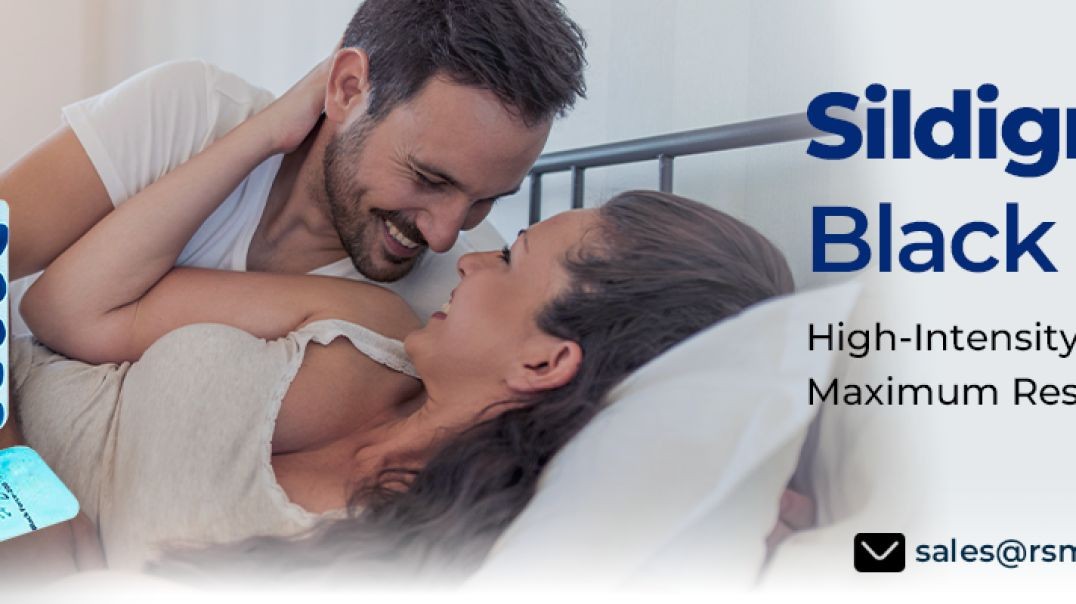 A Reliable Option to Manage Erectile Disorder With Sildigra Black Force