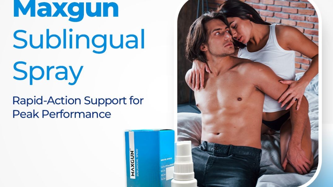 Regain Sensual Confidence & Fix ED With Maxgun Sublingual Spray